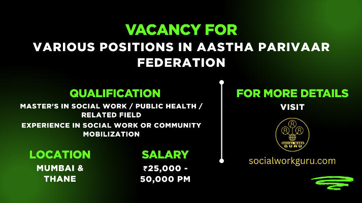 Aastha Parivaar Recruitment 2025 Counsellor Field Coordinator Program Manager notification